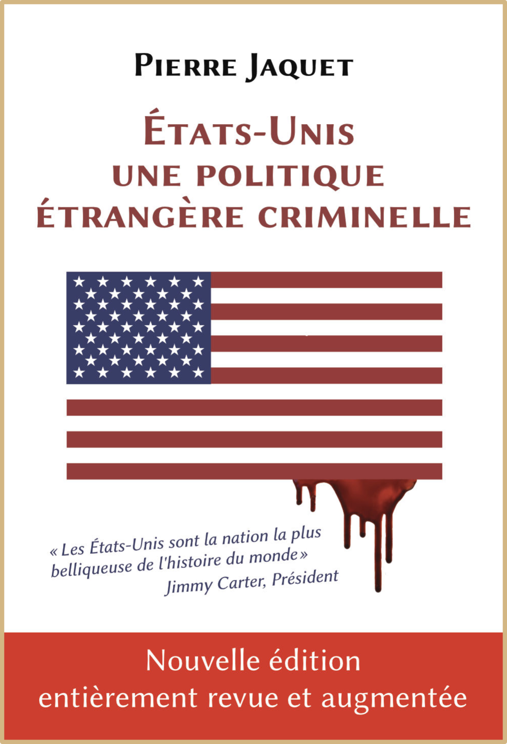 Jaquet, États-Unis, une politique étrangère criminelle